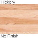 Hickory No Finish