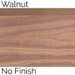 Walnut No Finish